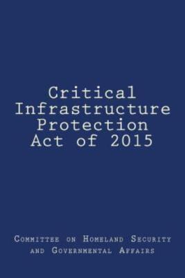 Critical Infrastructure Protection Act Of 2015