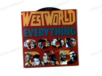 Westworld - Everything Good Is Bad UK & Europe 7in 1988 '