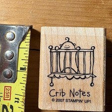 Stampin Up Crib Notes Baby Crib Maternity Rubbed Mounted Wooden Stamp
