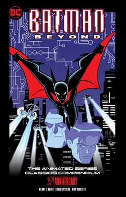 Batman Beyond: The Animated Series Classics Compendium - 25th Anniversary