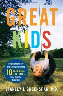 Great Kids: Helping Your Baby and Child Develop the Ten ... | Buch | Zustand gut