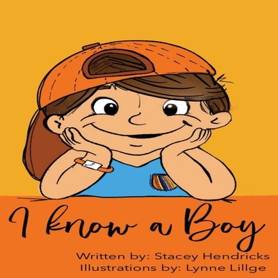 I Know A Boy Stacey Hendricks Hardcover Chelsey L Lillge
