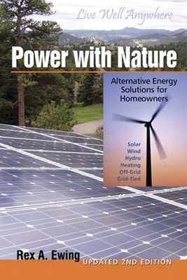 Power with Nature: Alternative Energy Solutions for Homeowners