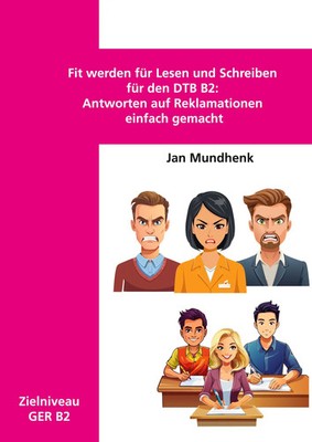 Jan Mundhenk | Fit werden für Lesen und Schreiben für den DTB B2: Antworten...