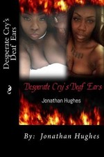 Desperate Cry's Deaf Ears by Jonathan T. Hughes (English) Paperback Book
