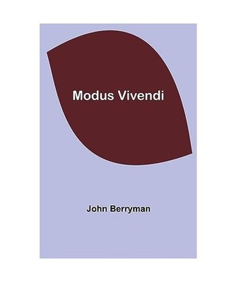 Modus Vivendi, John Berryman