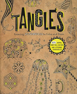 Tangles: Amazing Zendoodles to Color and Draw - Paperback NEW Huff, Abby 01/07/2