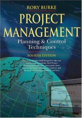 Project Management Planning and Control Techniques, 4th Edition 