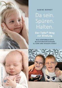 Da sein. Spüren. Halten.: Der TeBa -Weg zur Bindung... | Buch | Zustand sehr gut