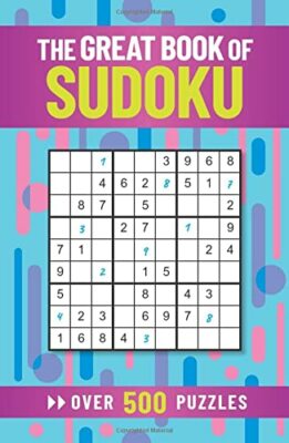 The Great Book of Sudoku: Over 500 Puzzles By Eric Saunders