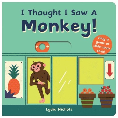 I Thought I Saw a Monkey! by The Templar Company Ltd (English) Board Books Book