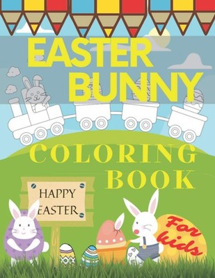 Easter Bunny Coloring Book For Kids Happy Easter Special Gift for Preschooler...