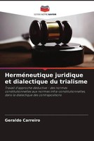 Geraldo Carreiro | HerméNeutique Juridique Et Dialectique Du Trialisme | Buch