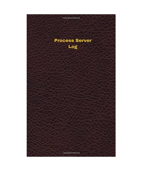Process Server Log [Logbook, Journal - 96 pages, 5 x 8 inches]: Process Server L