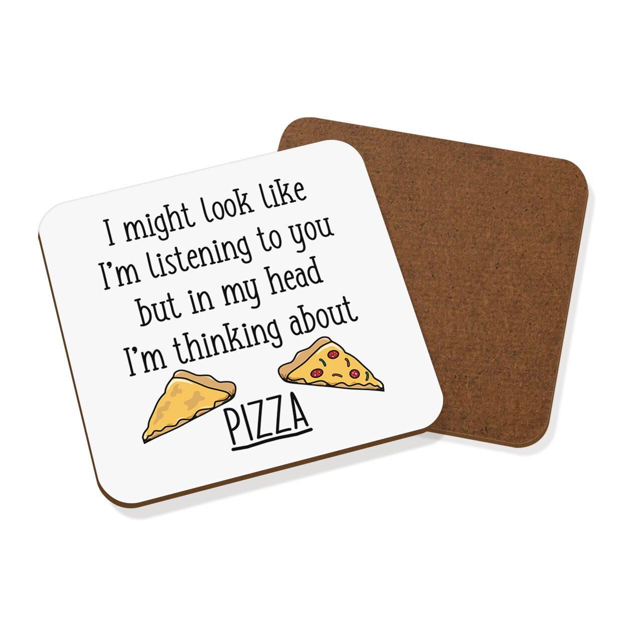 I Might Look Like I'm Listening To You Pizza Coaster Drinks Mat Pepperoni Funny