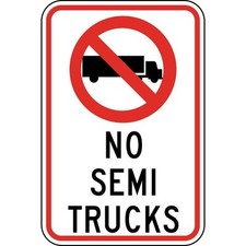 NO SEMI TRUCKS allowed no trucks 8" x 12" Aluminum Sign WILL NOT RUST MADE USA