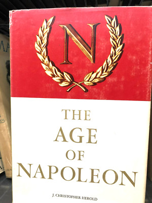 RARE! The Age Of Napoleon By J. Christopher Herold 1963 VG HARDCOVER w/DJ BOMC