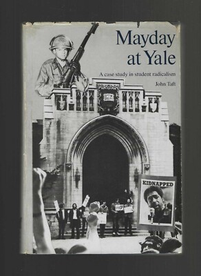 Mayday at Yale 1976 John Taft student radicalism in 1970 New Haven 1st HC/DJ VG