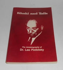 KHAKI AND TAILS Dr Leo Podolsky SIGNED 1977 Autographed Music Pianist Book