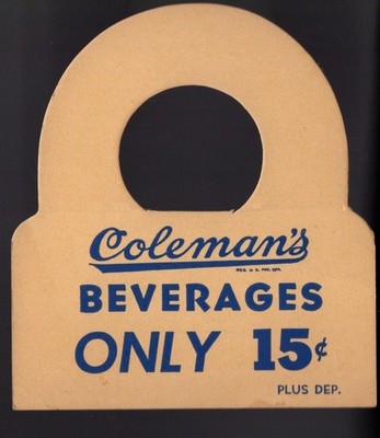Coleman's Beverage ''Only 15¢ Plus Deposit'' Bottle Topper 3 1/4'' x 3 5/8''