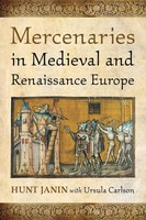 Mercenaries In Medieval And Renaissance Europe Hunt Janin (U. A.) Taschenbuch