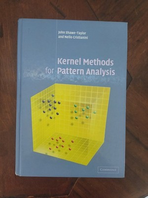 Kernel Methods for Pattern Analysis by Nello Cristianini and John...