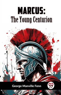 Marcus: The Young Centurion | Manville Fenn George | Taschenbuch | Englisch