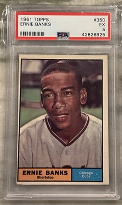 1961 TOPPS # 350 ERNIE BANKS HOF OF THE CHICAGO CUBS PSA 5 EXCELLENT