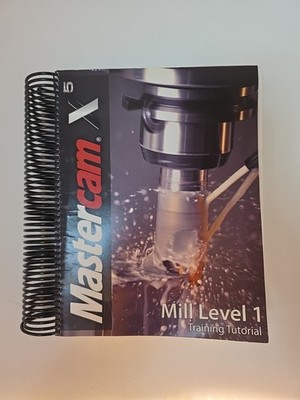 MASTERCAM IMPERIAL MILL LEVEL 1 TRAINING TUTORIAL SERIES *Spiral Bound*