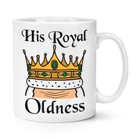 His KöNiglich Oldness 284Ml Becher Tasse Lustig Opa Papa Onkel Oldi King Scherz