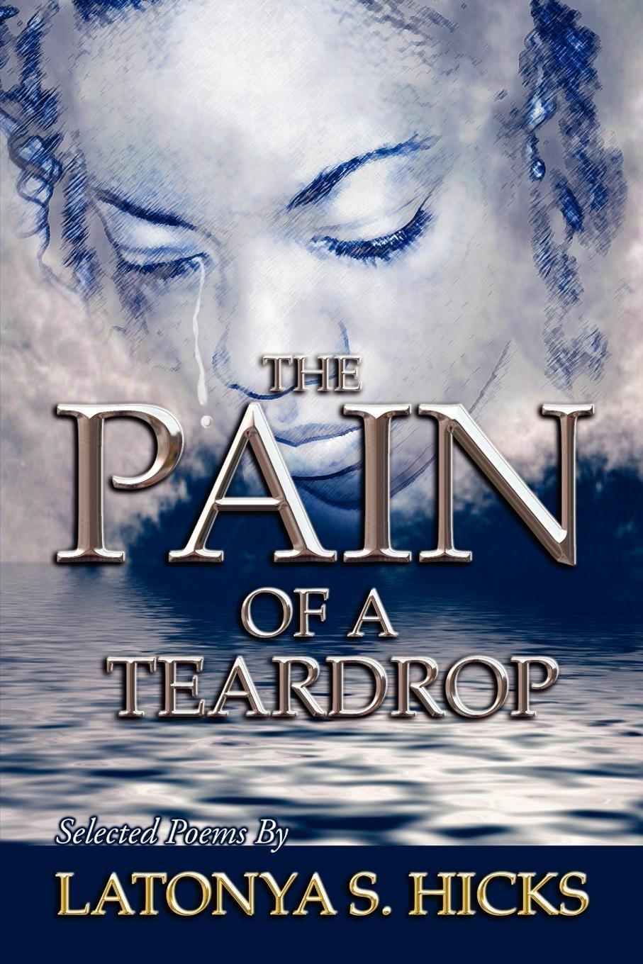 Thumbnail - The Pain Of A Teardrop Latonya S. Hicks Taschenbuch Paperback Englisch