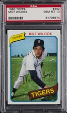 1980 TOPPS #392 MILT WILCOX PSA 10