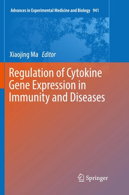 Xiaojing Ma | Regulation of Cytokine Gene Expression in Immunity and Diseases