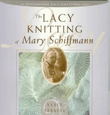 The Lacy Knitting of Mary Schiffman by Nehring, Nancy Paperback / softback Book