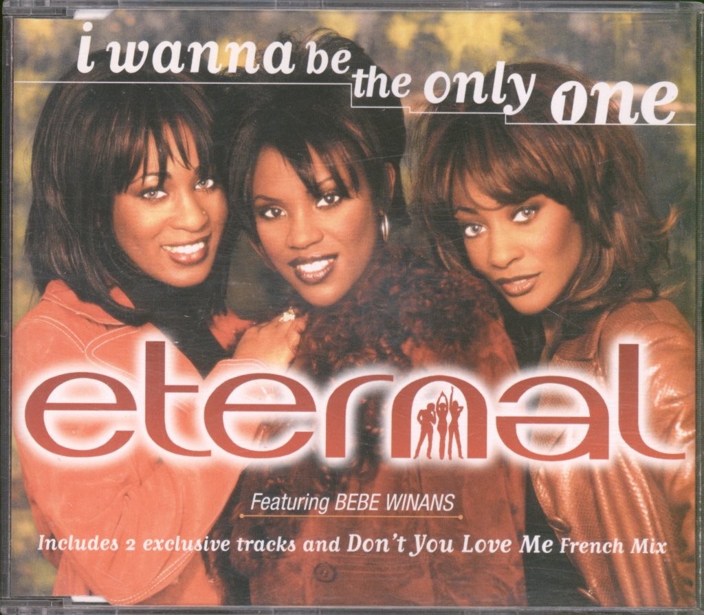 Eternal I Wanna Be the Only One CD UK Emi 1997 single 724388404020
