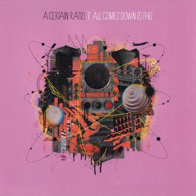 A Certain Ratio - It All Comes Down To This