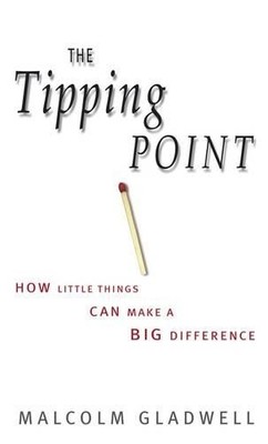 The Tipping Point: How Little Thing..., Gladwell, Malco