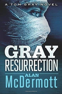 Gray Resurrection (A Tom Gray Novel) by McDermott, Alan 1477818502 FREE Shipping