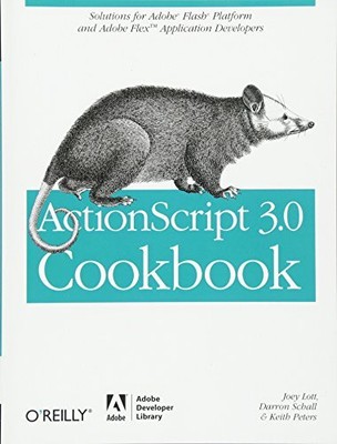 ActionScript 3.0 Cookbook: Solutions f..., Peter, Keith
