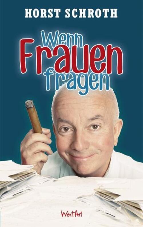 Thumbnail - Wenn Frauen Fragen Horst Schroth Taschenbuch 190 S. Deutsch 2014 As