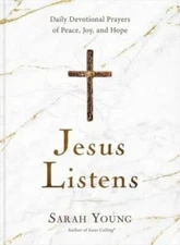 Jesus Listens: Daily Devotional Prayers of Peace, Joy, and Hope - GOOD