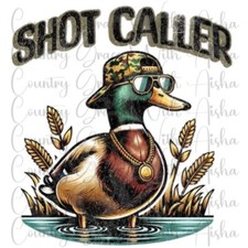 Sublimation Transfer Shot Caller Duck Ready To Press Heat Transfer