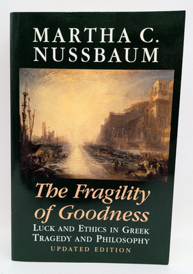 The Fragililty of Goodness, Martha C. Nussbaum, Cambridge University, 2001