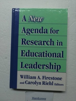 A New Agenda for Research in Educational Leadership (Critical Issues in Educ...