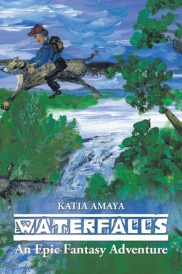 Amaya - Waterfalls  An Epic Fantasy Adventure - New paperback or softb - X555z