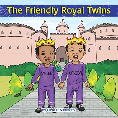 The Friendly Royal Twins -  NEW Ciera E Nimmons 2020