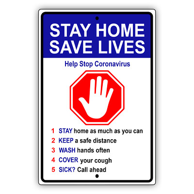 Stay Home Save Lives Safety Precautions Quarantine Your Self Aluminum Metal Sign