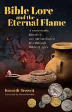 Bible Lore and the Eternal Flame: Numismatic Trip Through Biblical Times