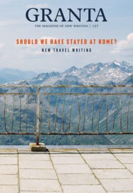 Granta 157: Should We Have Stayed at Home? 9781909889439 - Free Tracked Delivery