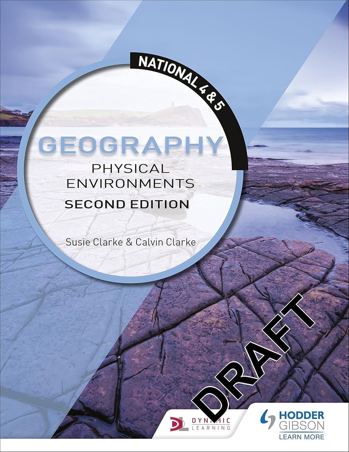 National 4 & 5 Geography: Physical Environments: Second Edition